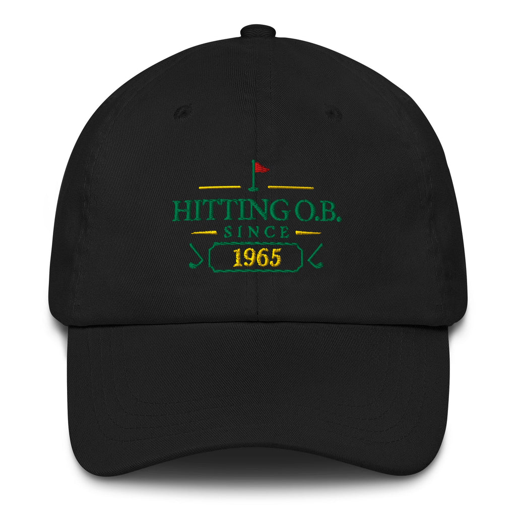 Hitting O.B. Since "Year" - Custom Dad hat